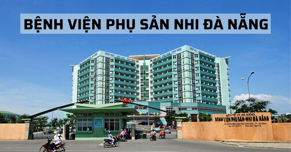 Bệnh viện Phụ Sản – Nhi Đà Nẵng đóng vai trò quan trọng trong việc phục vụ không chỉ cộng đồng Đà Nẵng mà còn các tỉnh lân cận