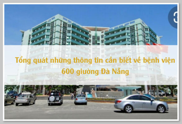 Tổng quát những thông tin cần biết về bệnh viện 600 giường Đà Nẵng
