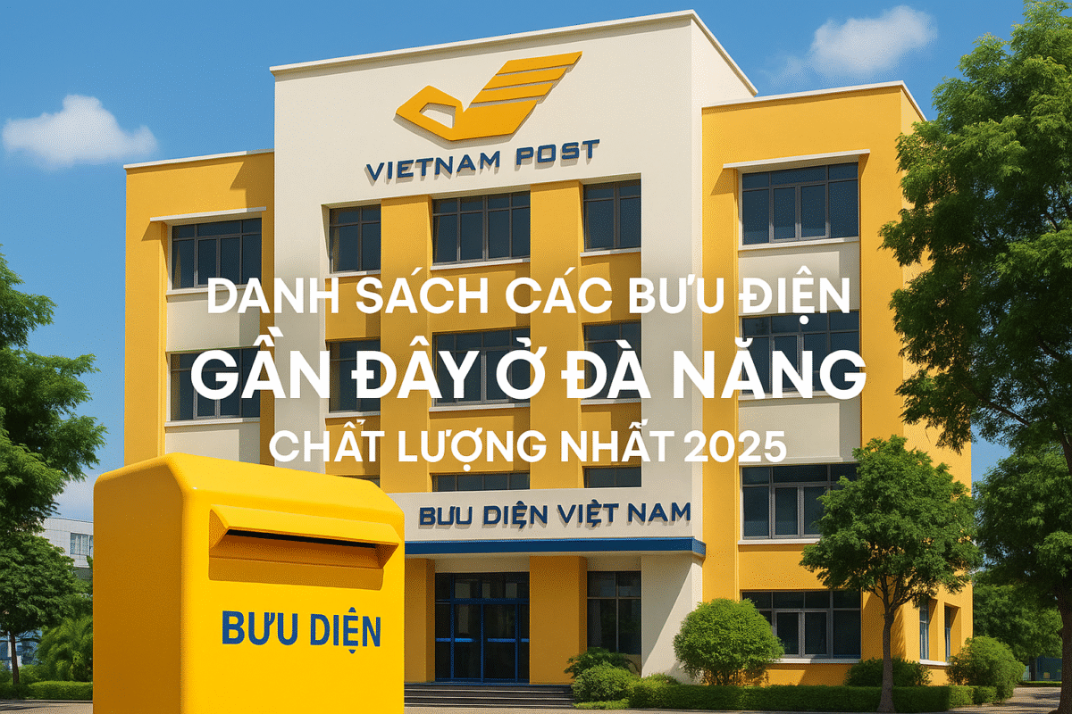 Danh sách các bưu điện gần đây ở Đà Nẵng chất lượng nhất 2025